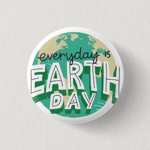 Everyday is Earth day Planet Nature 3 Cm Round Badge