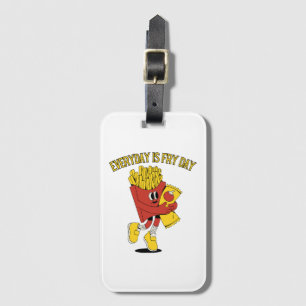 Everyday Is Fry Day Luggage Tag