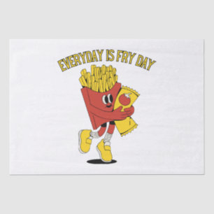 Everyday Is Fry Day Tissue Paper