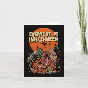 Everyday Is Halloween Scary Monsters Skeleton Witc Card