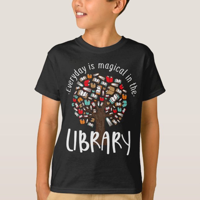 Everyday Is Magical In the Library Book Lover Top  (Front)