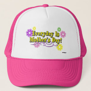 Everyday Is Mother's Day! Flowers & Type Trucker Hat