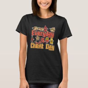 Everyday Is My Cheat Day Break Diet Cheat Day T-Shirt