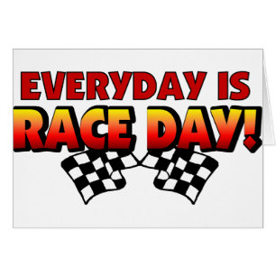 Everyday Is Race Day