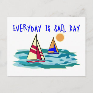 Everyday Is Sail Day Postcard