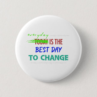 Everyday Is The Best Day 6 Cm Round Badge