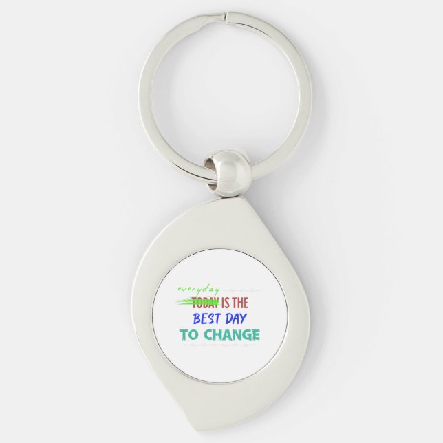 Everyday Is The Best Day Metal Keychain (Front)