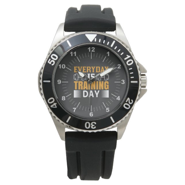Everyday Is Training Day Gym Exercise Workout Watch (Front)
