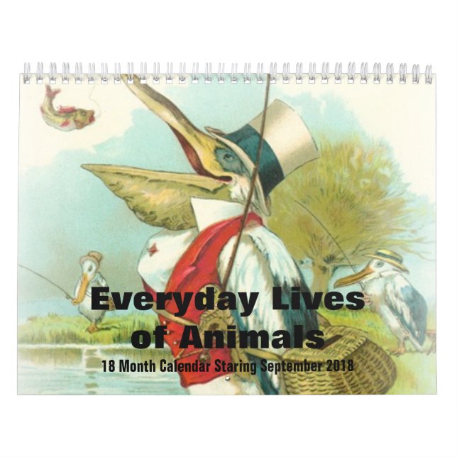 Everyday Lives of Animals Sept 2018 - 18 Months Calendar (Cover)