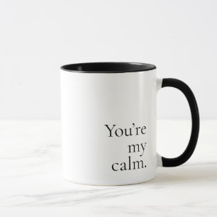 Everyday Love Notes You're My Calm Romantic Gift Mug