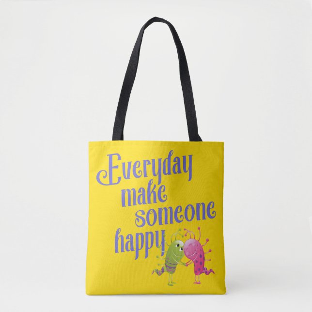 Everyday make someone happy MONSTER Tote Bag (Front)