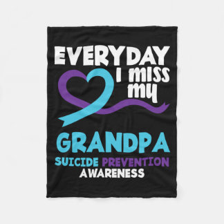 Everyday Miss Grandpa Suicide Prevention Awareness Fleece Blanket