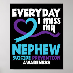 Everyday Miss Nephew Prevention Awareness Poster