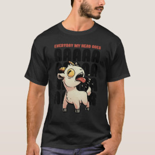 Everyday My Head Goes AAAAAH Pun Screaming Goat 1 T-Shirt