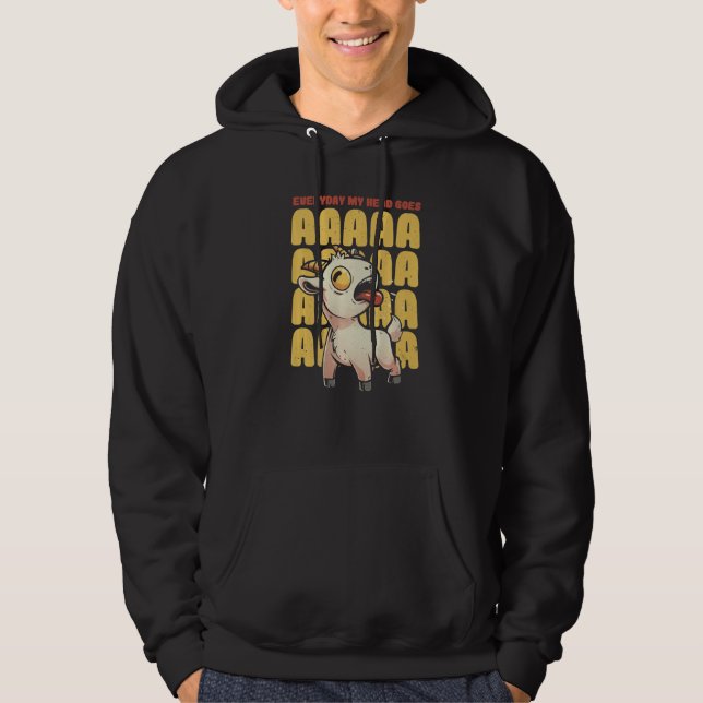 Everyday My Head Goes AAAAAH  Pun Screaming Goat Hoodie (Front)