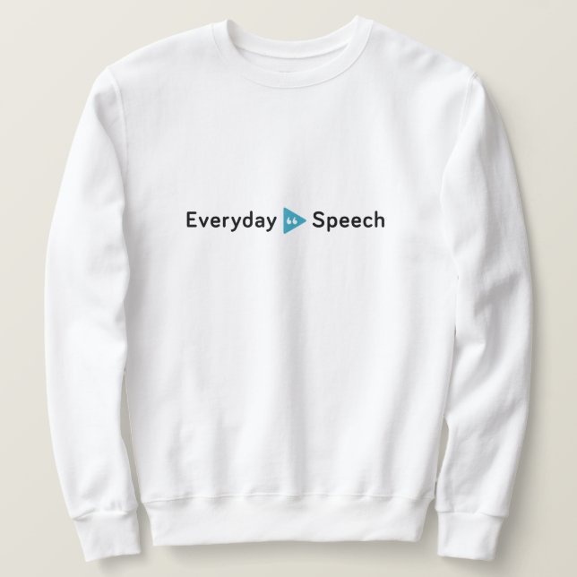 Everyday Speech Basic Crewneck Sweatshirt (Design Front)