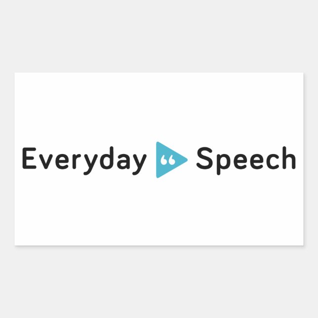 Everyday Speech Basic Rectangular Sticker (Front)