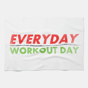 Everyday Workout Day Tea Towel