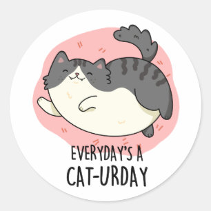 Everyday's A Cat-urday Funny Cat Pun Classic Round Sticker