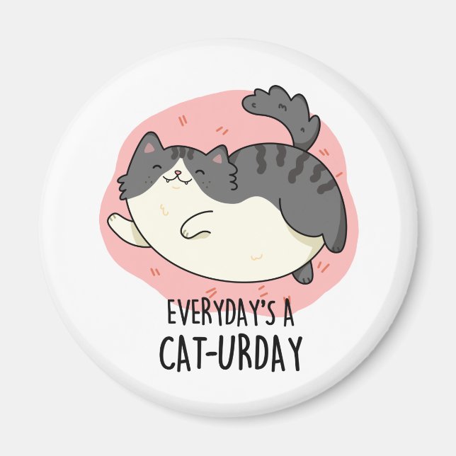 Everyday's A Cat-urday Funny Cat Pun  Magnet (Front)
