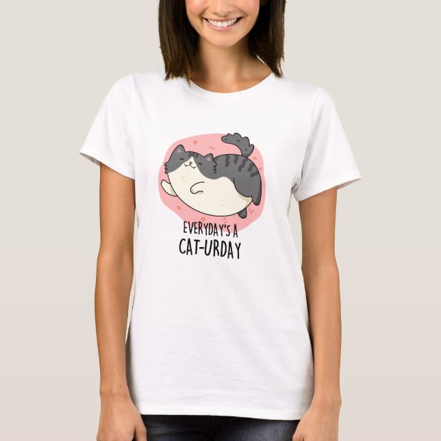 Everyday's A Cat-urday Funny Cat Pun  T-Shirt (Front)