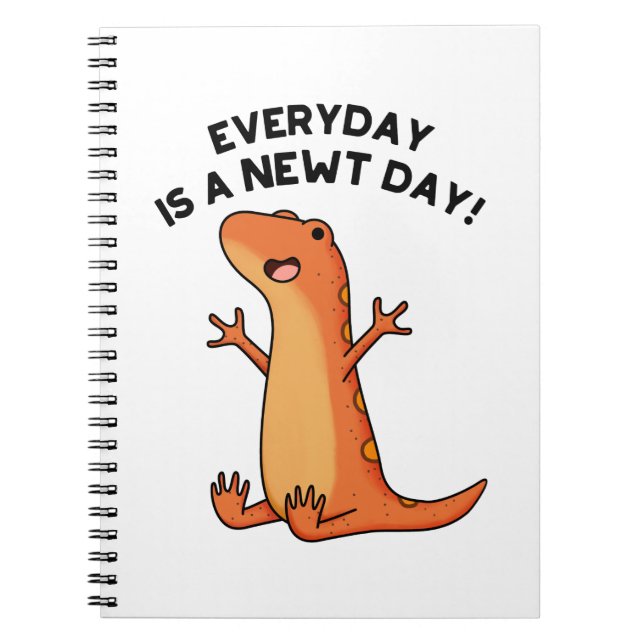 Everyday's A Newt Day Funny Cute Salamander Pun Notebook (Front)