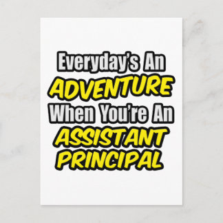 Everyday's An Adventure.. Assistant Principal Postcard