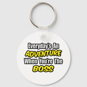 Everyday's An Adventure...Boss Key Ring