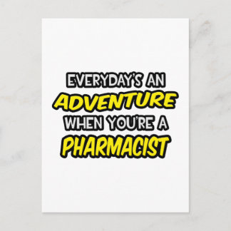 Everyday's An Adventure ... Pharmacist Postcard