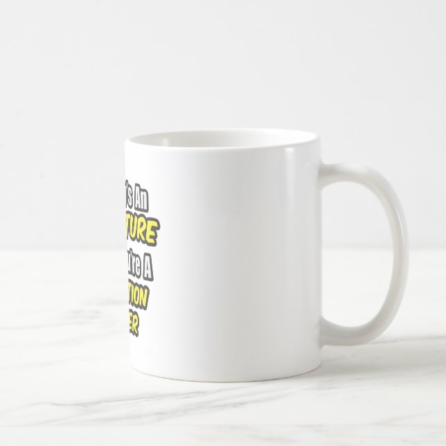 Everyday's An Adventure .. Probation Officer Coffee Mug (Right)
