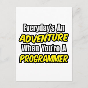Everyday's An Adventure...Programmer Postcard