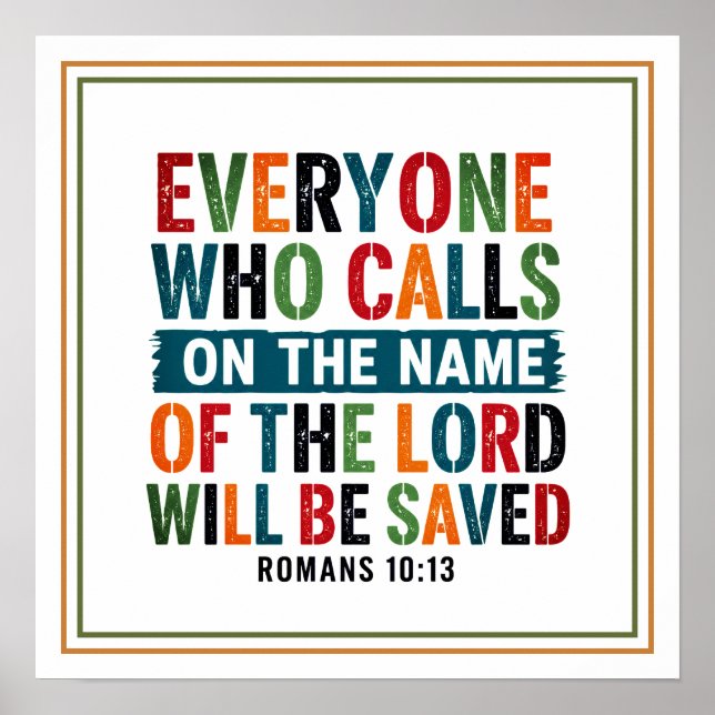 Everyone Calls the Name of the Lord Will Be Saved Poster (Front)