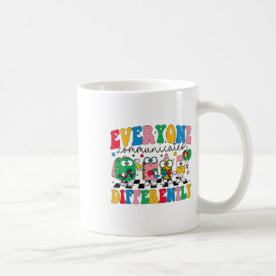 Everyone Communicate Differently Autism Awareness Coffee Mug