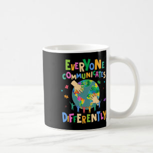 Everyone Communicate Differently Autism World Kind Coffee Mug