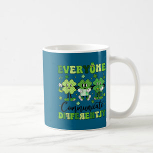 Everyone communicate differently speech therapy st coffee mug