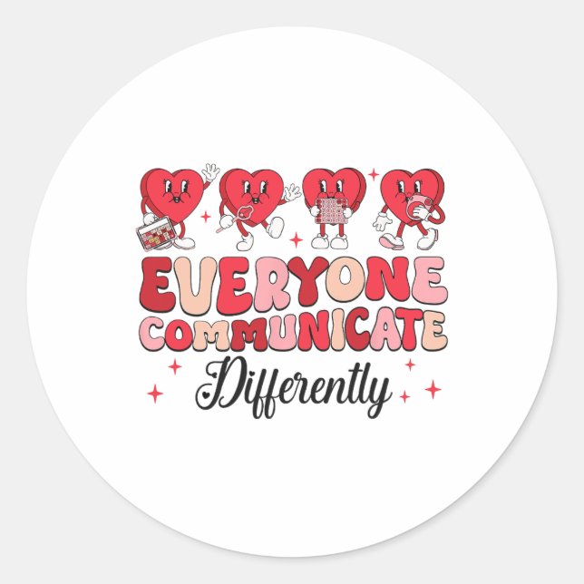 Everyone Communicate Differently Valentine Speech  Classic Round Sticker (Front)