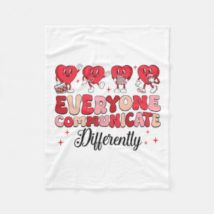 Everyone Communicate Differently Valentine Speech  Fleece Blanket