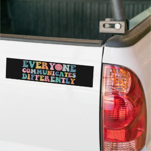 Everyone Communicates Differently Autism Awareness Bumper Sticker