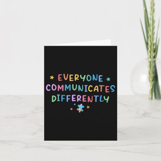 Everyone Communicates Differently Autism Awareness Card (Front)