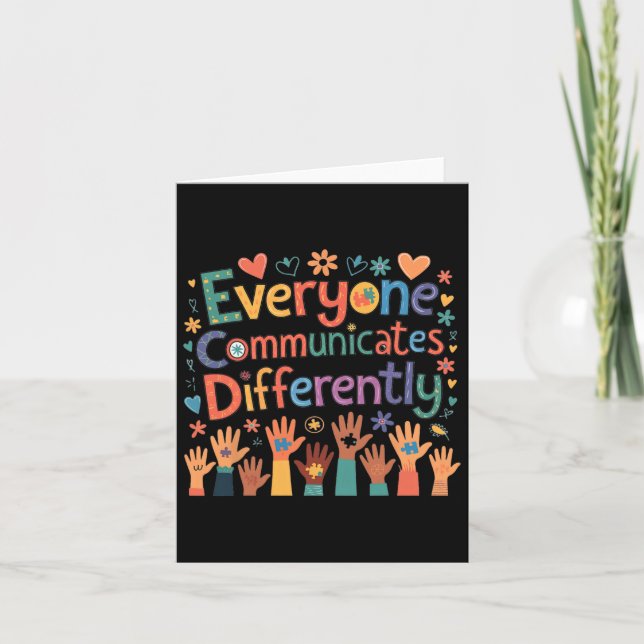 Everyone Communicates Differently Autism Awareness Card (Front)