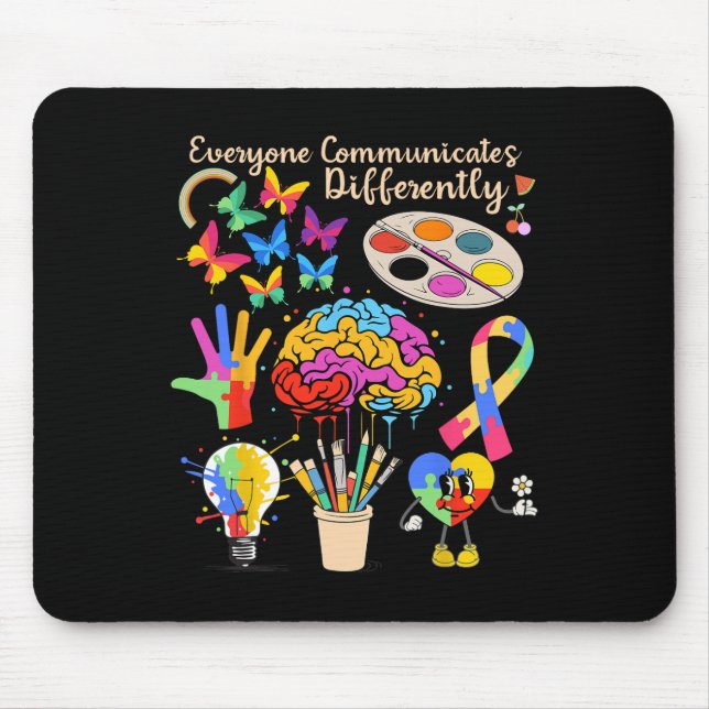 Everyone Communicates Differently Autism Month Acc Mouse Pad (Front)