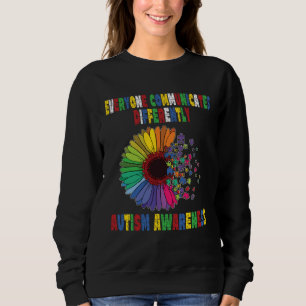 Everyone Communicates Differently Autism Special A Sweatshirt
