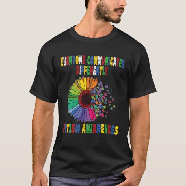 Everyone Communicates Differently Autism Special A T-Shirt (Front)