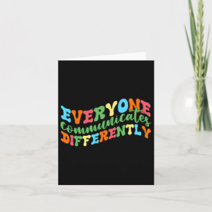 Everyone Communicates Differently Autism Speech Card