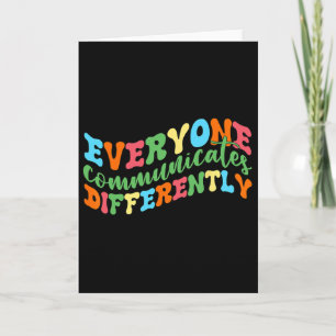 Everyone Communicates Differently Autism Speech Card