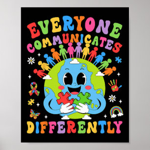 Everyone Communicates Differently Autism Speech Th Poster