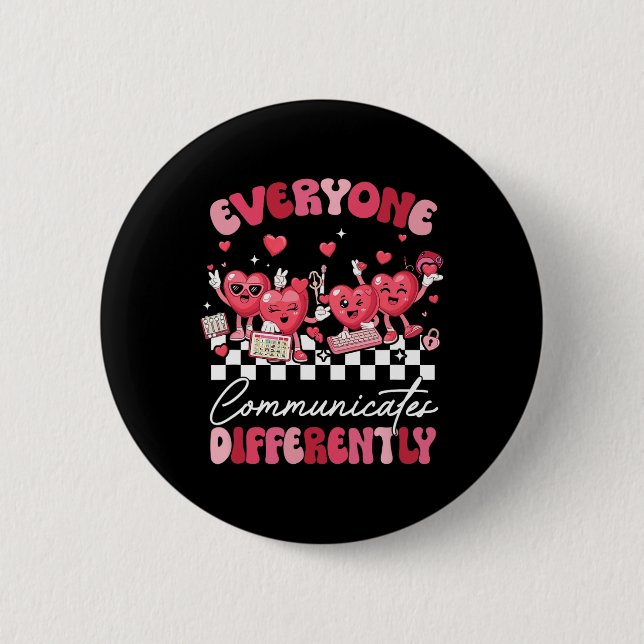 Everyone Communicates Differently Autism Valentine 6 Cm Round Badge (Front)
