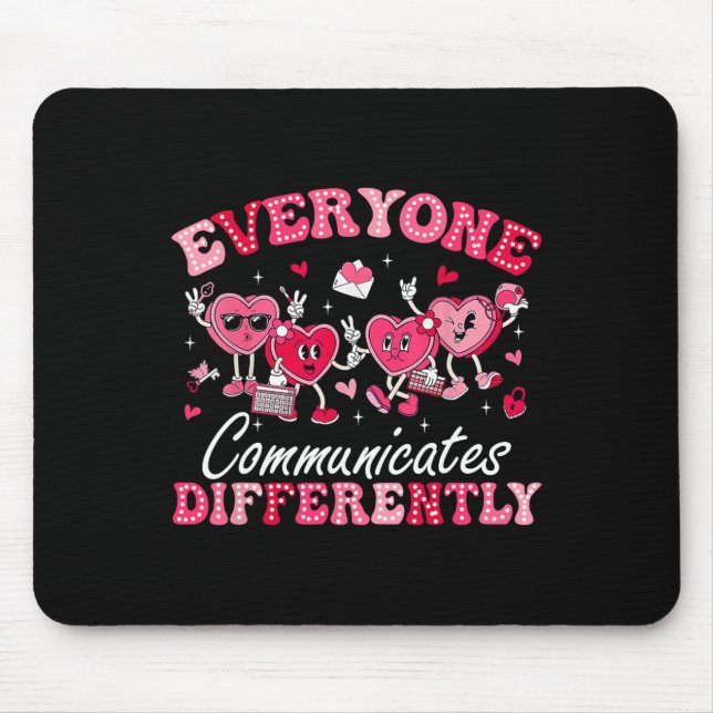 Everyone Communicates Differently Autism Valentine Mouse Pad (Front)