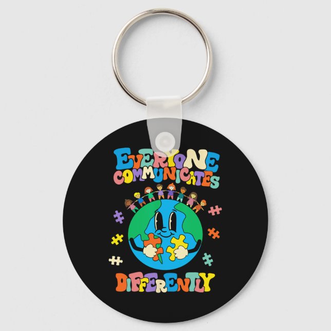 Everyone Communicates Differently Earth Autism Awa Key Ring (Front)