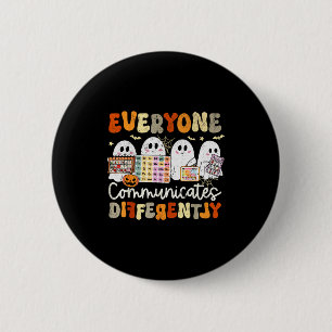 Everyone Communicates Differently Halloween Slp Sp 6 Cm Round Badge
